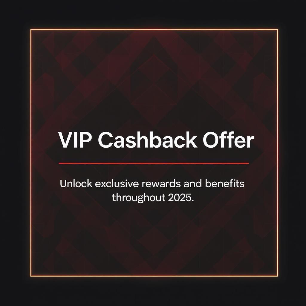 VIP Cashback Offer
